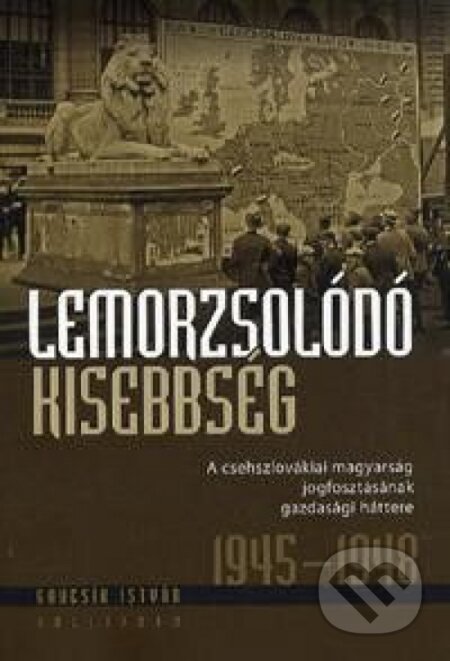 Kniha: Lemorzsolódó kisebbség (István Gaucsík). Kalligram, 2014 Kniha: Lemorzsolódó kisebbség (István Gaucsík). Kalligram, 2014