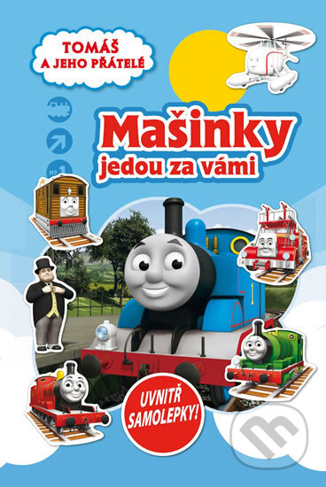 Kniha: Mašinky jedou za vámi - Tomáš a jeho přátelé (neuvedený autor). Egmont ČR, 2012 Kniha: Mašinky jedou za vámi - Tomáš a jeho přátelé (neuvedený autor). Egmont ČR, 2012