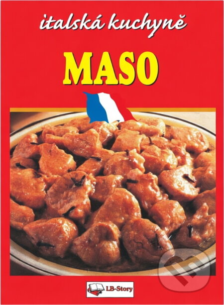 Kniha: Maso-Italská kuchyně (neuvedený autor). , 2003 Kniha: Maso-Italská kuchyně (neuvedený autor). , 2003