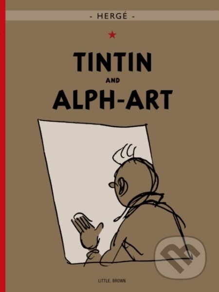 Kniha: The Adventures of Tintin: Tintin and Alph-Art (Herge). Little, Brown, 2007 Kniha: The Adventures of Tintin: Tintin and Alph-Art (Herge). Little, Brown, 2007