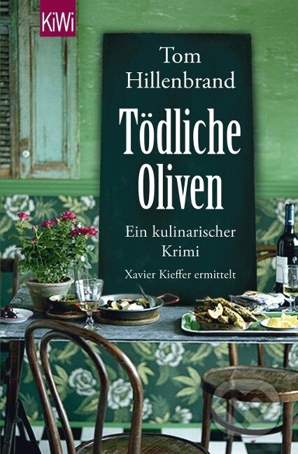 Kniha: Tödliche Oliven (Tom Hillenbrand). Kiepenheuer and Witsch, 2014 Kniha: Tödliche Oliven (Tom Hillenbrand). Kiepenheuer and Witsch, 2014