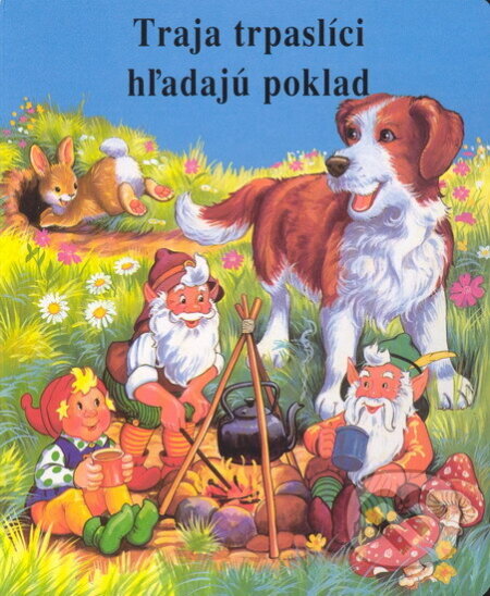 Kniha: Traja trpaslíci hľadajú poklad (Autorský kolektiv). , 2004 Kniha: Traja trpaslíci hľadajú poklad (Autorský kolektiv). , 2004