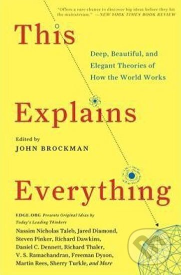 Kniha: This Explaines Everathing (John Brockman). HarperCollins, 2013 Kniha: This Explaines Everathing (John Brockman). HarperCollins, 2013