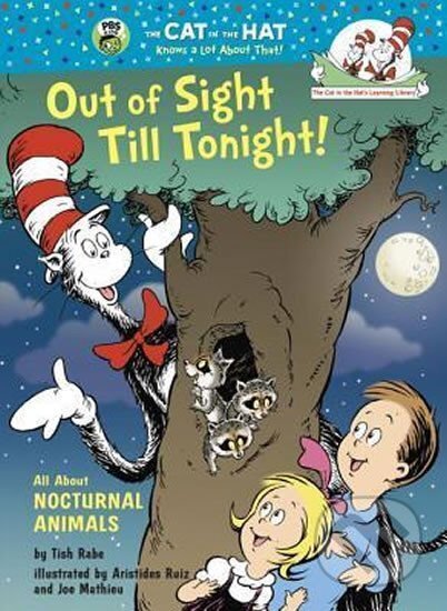 Kniha: Out of Sight Till Tonight! All About Nocturnal Animals (Tish Rabe). Random House, 2015 Kniha: Out of Sight Till Tonight! All About Nocturnal Animals (Tish Rabe). Random House, 2015