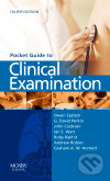 Kniha: Pocket Guide to Clinical Examination (Autorský kolektív). Mosby, 2009 Kniha: Pocket Guide to Clinical Examination (Autorský kolektív). Mosby, 2009