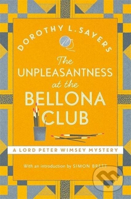 Kniha: The Unpleasantness at the Bellona Club (Dorothy L. Sayers). Hodder and Stoughton, 2016 Kniha: The Unpleasantness at the Bellona Club (Dorothy L. Sayers). Hodder and Stoughton, 2016