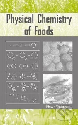Kniha: Physical Chemistry of Foods (Pieter Walstra). CRC Press, 2002 Kniha: Physical Chemistry of Foods (Pieter Walstra). CRC Press, 2002