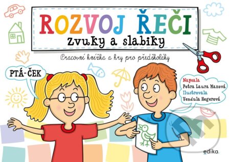 Kniha: Rozvoj řeči – zvuky a slabiky (Petra Laura Maxová). Edika, 2025 Kniha: Rozvoj řeči – zvuky a slabiky (Petra Laura Maxová). Edika, 2025