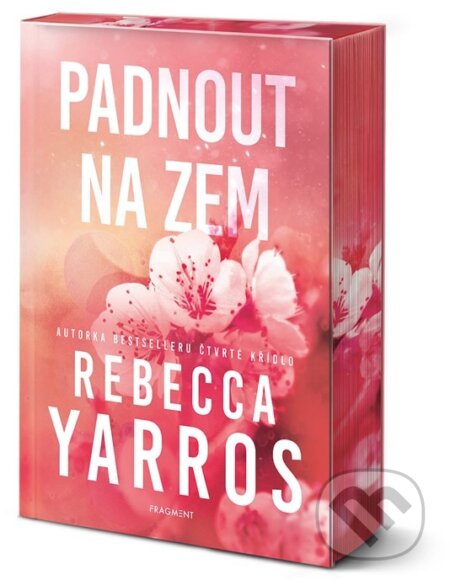 Kniha: Padnout na zem (Rebecca Yarros). Nakladatelství Fragment, 2025 Kniha: Padnout na zem (Rebecca Yarros). Nakladatelství Fragment, 2025