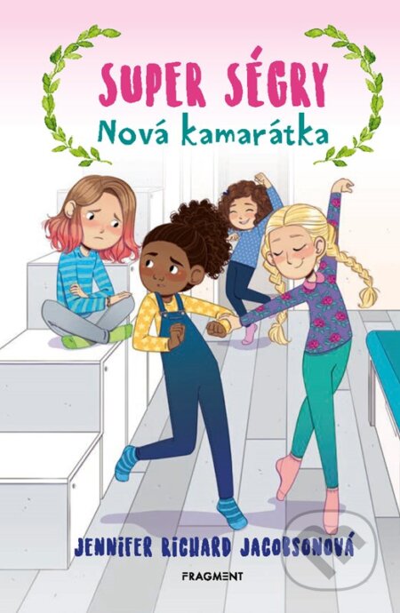 Kniha: Super ségry: Nová kamarátka (Jennifer Richard Jacobson). Fragment, 2025 Kniha: Super ségry: Nová kamarátka (Jennifer Richard Jacobson). Fragment, 2025