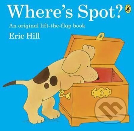 Kniha: Where´s Spot? (Eric Hill). Penguin Books, 2013 Kniha: Where´s Spot? (Eric Hill). Penguin Books, 2013