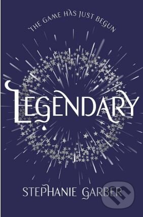 Kniha: Legendary (Stephanie Garber). Hodder and Stoughton, 2018 Kniha: Legendary (Stephanie Garber). Hodder and Stoughton, 2018