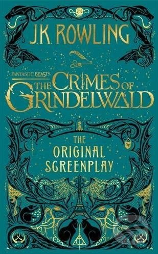 Kniha: Fantastic Beasts: The Crimes of Grindelwald (J.K. Rowling). Little, Brown, 2018 Kniha: Fantastic Beasts: The Crimes of Grindelwald (J.K. Rowling). Little, Brown, 2018