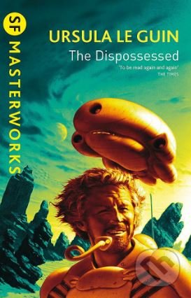 Kniha: The Dispossessed (Ursula Le Guin). Gollancz, 1999 Kniha: The Dispossessed (Ursula Le Guin). Gollancz, 1999