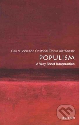 Kniha: Populism (Cas Mudde). Oxford University Press, 2017 Kniha: Populism (Cas Mudde). Oxford University Press, 2017