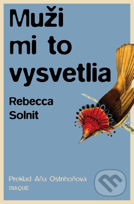 Kniha: Muži mi to vysvetlia (Rebecca Solnit), 2018 Kniha: Muži mi to vysvetlia (Rebecca Solnit), 2018