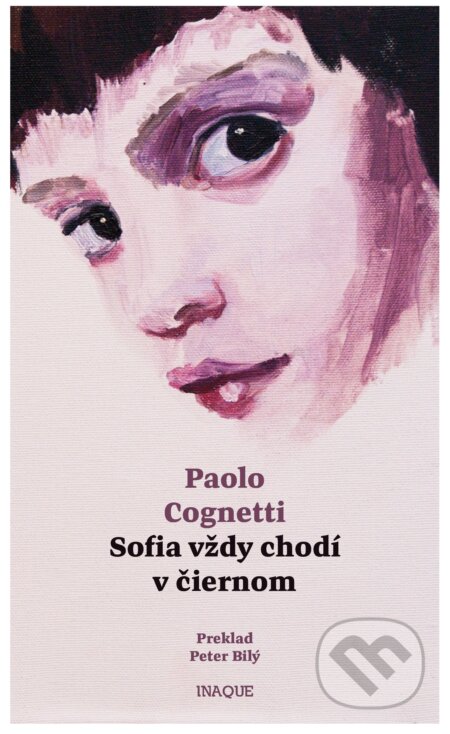 Kniha: Sofia vždy chodí v čiernom (Paolo Cognetti), 2018 Kniha: Sofia vždy chodí v čiernom (Paolo Cognetti), 2018