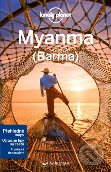 Kniha: Myanma (Barma) (Svojtka&Co.). Svojtka&Co., 2018 Kniha: Myanma (Barma) (Svojtka&Co.). Svojtka&Co., 2018