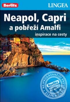 Kniha: Neapol, Capri a pobřeží Amalfi (Lingea). Lingea, 2018 Kniha: Neapol, Capri a pobřeží Amalfi (Lingea). Lingea, 2018