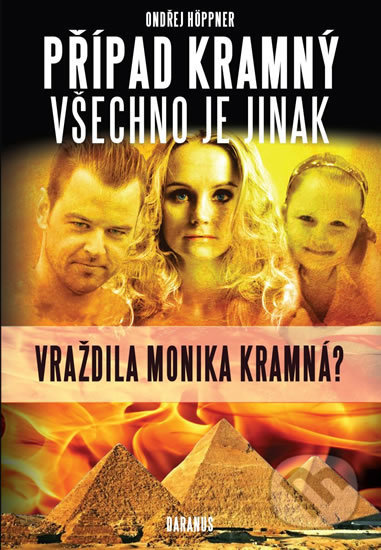 Kniha: Případ Kramný - Všechno je jinak (Ondřej Höppner). Daranus, 2018 Kniha: Případ Kramný - Všechno je jinak (Ondřej Höppner). Daranus, 2018
