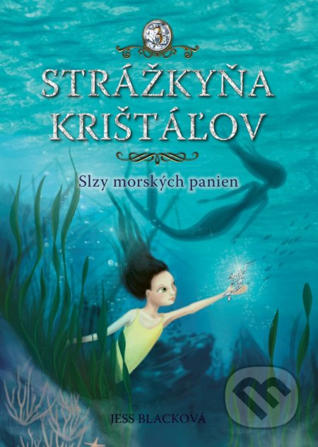 Kniha: Strážkyňa krištáľov: Slzy morských panien (Jess Black). CPRESS, 2018 Kniha: Strážkyňa krištáľov: Slzy morských panien (Jess Black). CPRESS, 2018