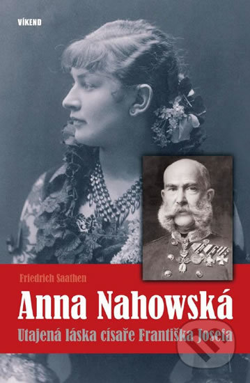 Kniha: Anna Nahowská (Friedrich Saathen). Víkend, 2018 Kniha: Anna Nahowská (Friedrich Saathen). Víkend, 2018