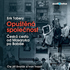 Audiokniha: Opuštěná společnost (Erik Tabery). Bookmedia, 2018 Audiokniha: Opuštěná společnost (Erik Tabery). Bookmedia, 2018