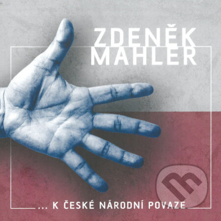 Audiokniha: ...k české národní povaze (Zdeněk Mahler). Galén, 2018 Audiokniha: ...k české národní povaze (Zdeněk Mahler). Galén, 2018