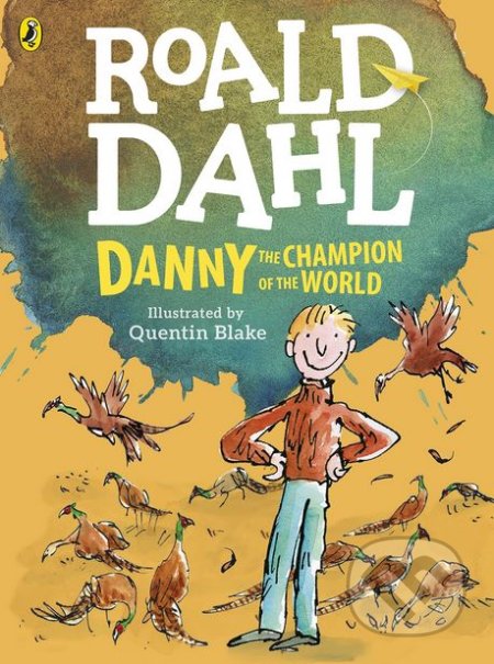 Kniha: Danny the Champion of the World (Roald Dahl). Puffin Books, 2018 Kniha: Danny the Champion of the World (Roald Dahl). Puffin Books, 2018