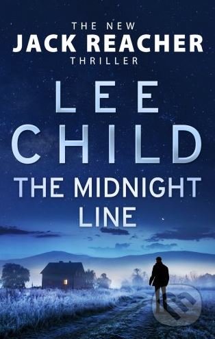 Kniha: The Midnight Line (Lee Child). Bantam Press, 2018 Kniha: The Midnight Line (Lee Child). Bantam Press, 2018