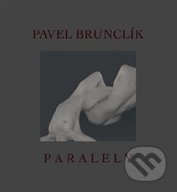 Kniha: Paralely (Pavel Brunclík). Pistorius & Olšanská, 2018 Kniha: Paralely (Pavel Brunclík). Pistorius & Olšanská, 2018