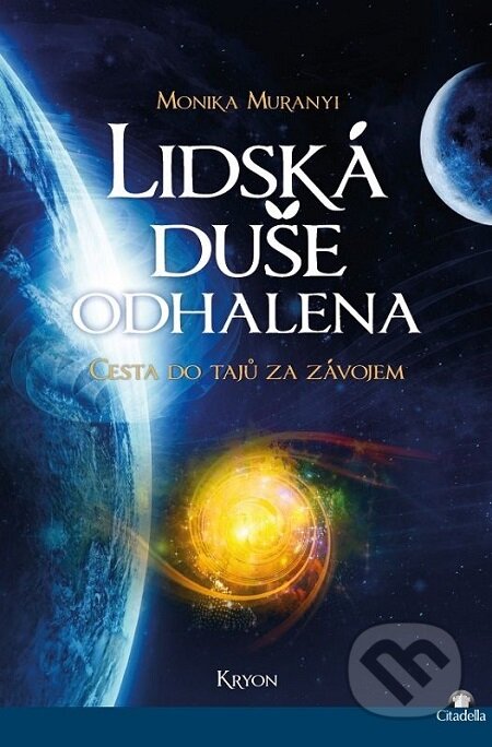 E-kniha: Lidská duše odhalena (Monika Muranyi). Citadella, 2017 E-kniha: Lidská duše odhalena (Monika Muranyi). Citadella, 2017