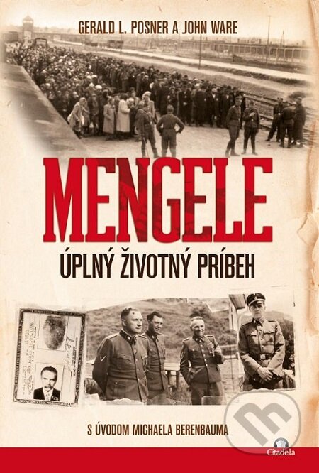 E-kniha: Mengele (Gerald L. Posner a John Ware). Citadella, 2018 E-kniha: Mengele (Gerald L. Posner a John Ware). Citadella, 2018