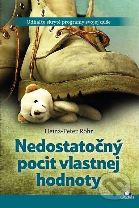 E-kniha: Nedostatočný pocit vlastnej hodnoty (Heinz-Peter Röhr). Citadella, 2017 E-kniha: Nedostatočný pocit vlastnej hodnoty (Heinz-Peter Röhr). Citadella, 2017