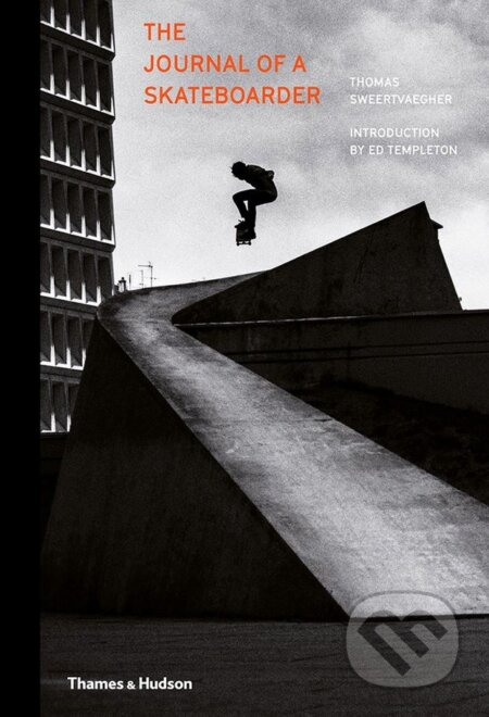 Kniha: The Journal of a Skateboarder (Thomas Sweertvaegher). Thames & Hudson, 2018 Kniha: The Journal of a Skateboarder (Thomas Sweertvaegher). Thames & Hudson, 2018