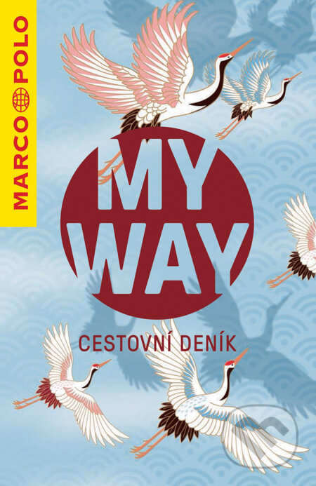 Kniha: My Way (ptáci) (Marco Polo). Marco Polo, 2018 Kniha: My Way (ptáci) (Marco Polo). Marco Polo, 2018