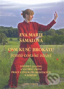 Kniha: Osm kusů brokátu (Eva Marie Šámalová). Volvox Globator, 2018 Kniha: Osm kusů brokátu (Eva Marie Šámalová). Volvox Globator, 2018