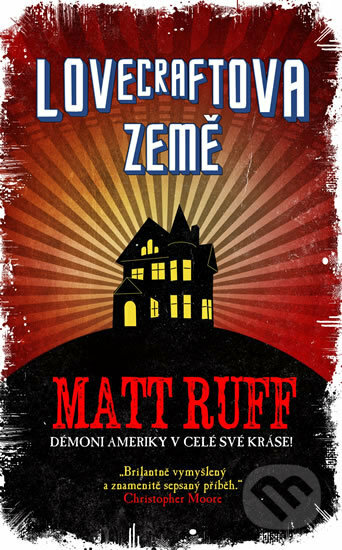Kniha: Lovecraftova země (Matt Ruff). Baronet, 2018 Kniha: Lovecraftova země (Matt Ruff). Baronet, 2018