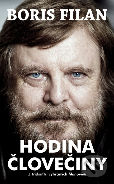 Kniha: Hodina človečiny (Boris Filan). Slovart, 2018 Kniha: Hodina človečiny (Boris Filan). Slovart, 2018