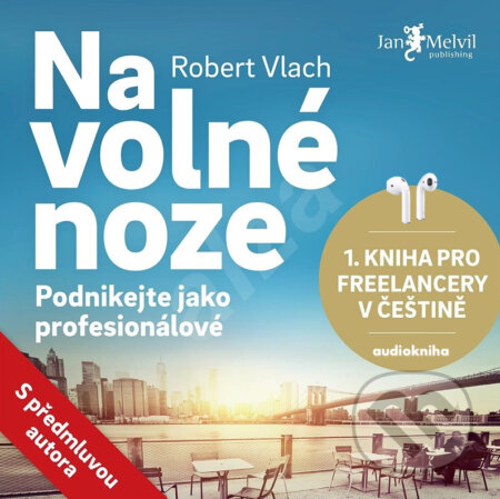 Audiokniha: Na volné noze (Robert Vlach). Jan Melvil publishing, 2018 Audiokniha: Na volné noze (Robert Vlach). Jan Melvil publishing, 2018