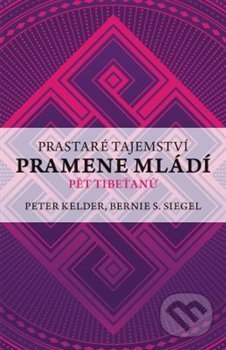 Kniha: Prastaré tajemství pramene mládí (Peter Kelder). Edice knihy Omega, 2018 Kniha: Prastaré tajemství pramene mládí (Peter Kelder). Edice knihy Omega, 2018