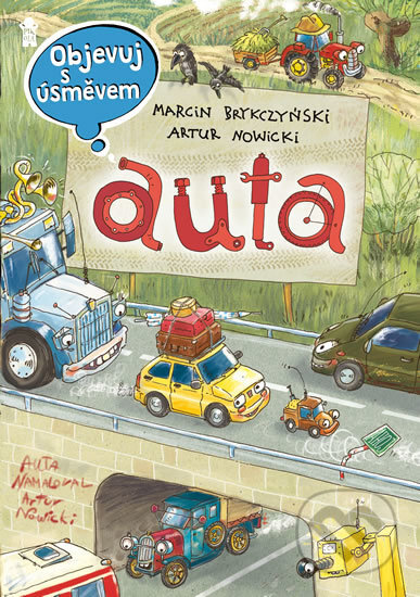 Kniha: Objevuj s úsměvem: Auta (Artur Nowicki a Marcin Brykczynski). Pikola, 2018 Kniha: Objevuj s úsměvem: Auta (Artur Nowicki a Marcin Brykczynski). Pikola, 2018