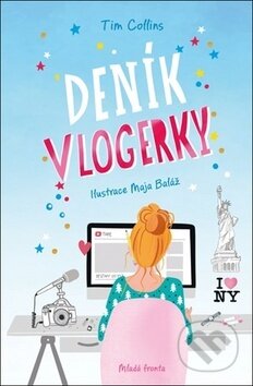 Kniha: Deník vlogerky (Tim Collins). Mladá fronta, 2018 Kniha: Deník vlogerky (Tim Collins). Mladá fronta, 2018