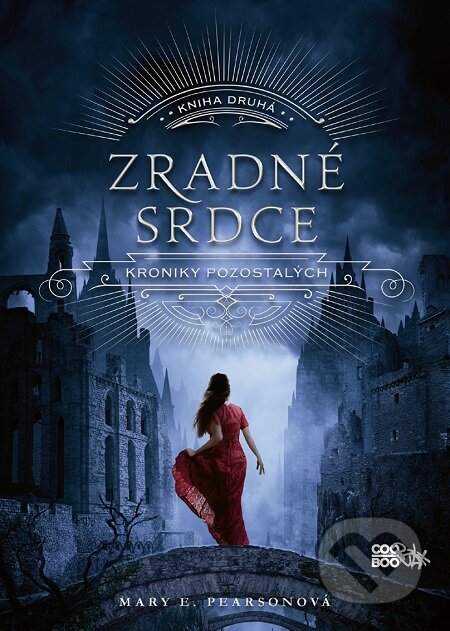 E-kniha: Zradné srdce (Mary E. Pearson). CooBoo SK, 2018 E-kniha: Zradné srdce (Mary E. Pearson). CooBoo SK, 2018