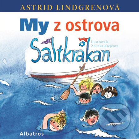 My z ostrova Saltkrakan - Astrid Lindgrenová, Albatros SK, 2018
