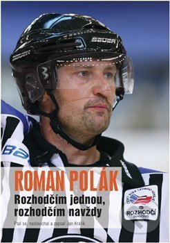 Rozhodčím jednou, rozhodčím navždy - Roman Polák, 2018