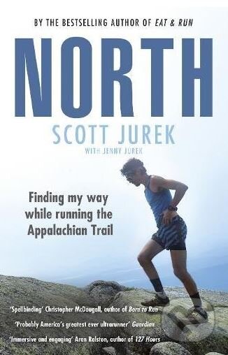 Kniha: North (Scott Jurek). Random House, 2018 Kniha: North (Scott Jurek). Random House, 2018
