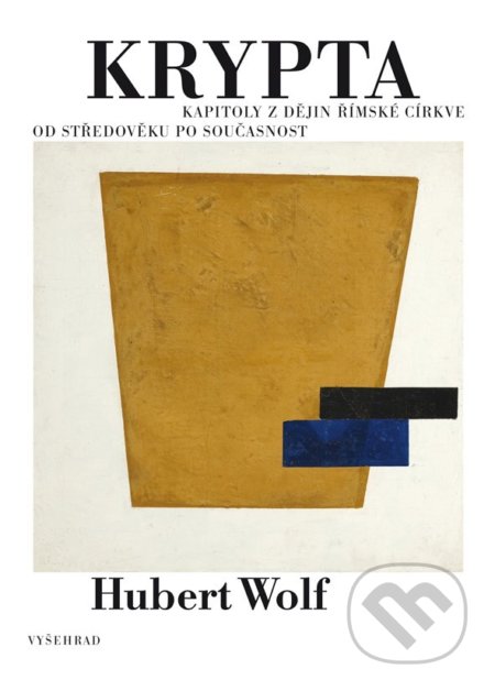 Kniha: Krypta (Hubert Wolf). Vyšehrad, 2018 Kniha: Krypta (Hubert Wolf). Vyšehrad, 2018