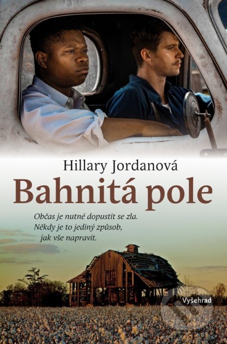 Kniha: Bahnitá pole (Hillary Jordan). Vyšehrad, 2018 Kniha: Bahnitá pole (Hillary Jordan). Vyšehrad, 2018