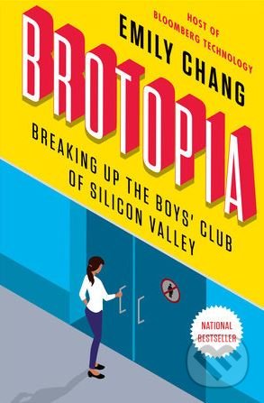 Kniha: Brotopia (Emily Chang). Portfolio, 2018 Kniha: Brotopia (Emily Chang). Portfolio, 2018